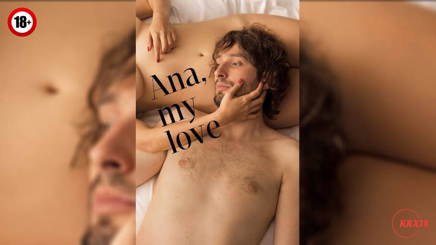 Ana, My Love (Ana, mon amour)