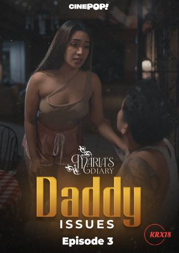 Maria’s Diary: Daddy Issues Episode 3