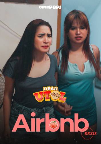 Dear Utol: Airbnb Episode 31