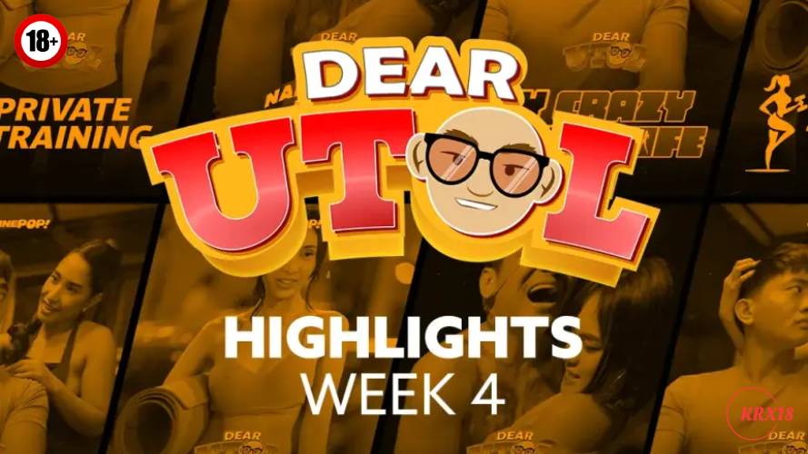 Dear Utol: Week 4 Highlights Episode 22