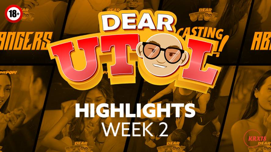 Dear Utol : Week 2 Highlights Episodes 14
