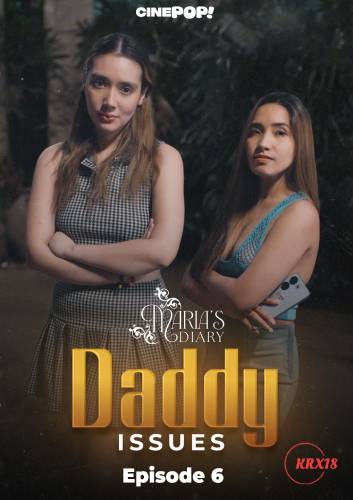 Maria’s Diary : Daddy Issues Episodes 5