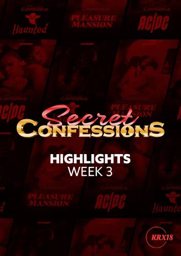 Secret Confessions : Week 3 Highlights Episode 18