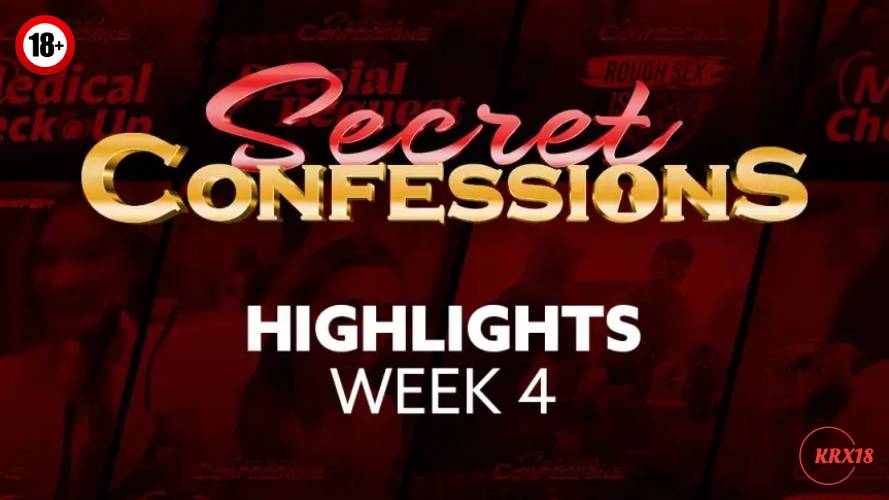 Secret Confessions: Week 4 Highlights Episode 22