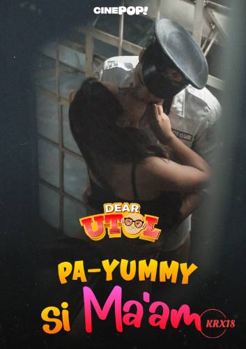 Dear Utol: Pa-Yummy Si Ma’am Episode 37