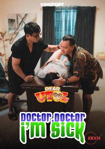 Dear Utol: Doctor Doctor I’m Sick! Episode 41