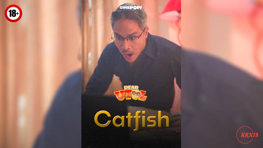 Dear Utol: Catfish Episode 46
