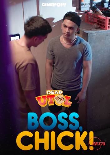 Dear Utol: Boss, Chick! Episode 47