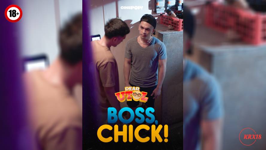 Dear Utol: Boss, Chick! Episode 47