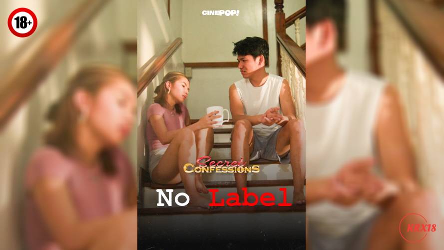 Secret Confessions : No Label Episode 45