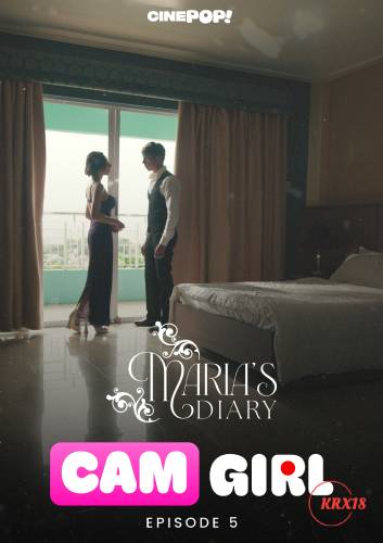 Maria’s Diary S6: CAM Girl Episode 5