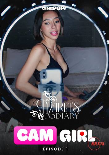 Maria’s Diary S6: CAM Girl Episode 1
