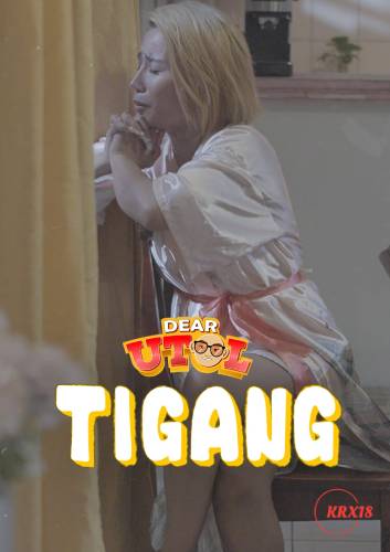 Dear Utol : Tigang