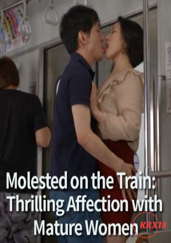 Molested on the Train: Thrilling Affection with Mature Women