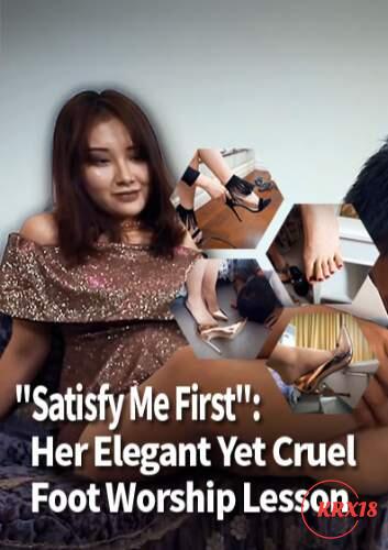 “Satisfy Me First”: Her Elegant Yet Cruel Foot Worship Lesson