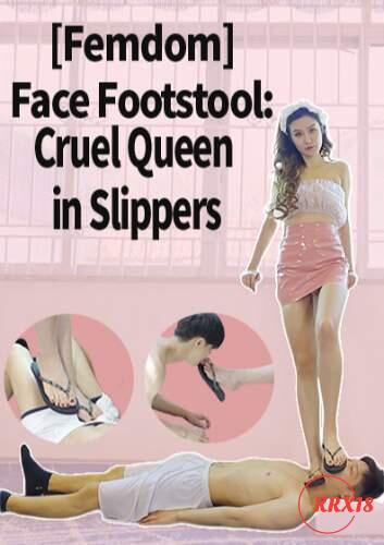 [Femdom] Face Footstool: Cruel Queen in Slippers