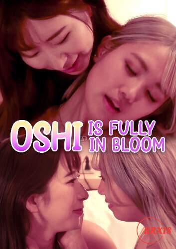 Oshi Is Fully in Bloom